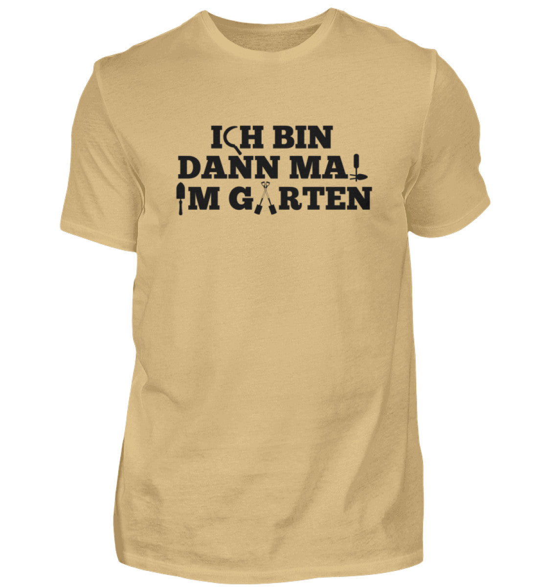 Ich bin dann mal im Garten - Unisex Shirt