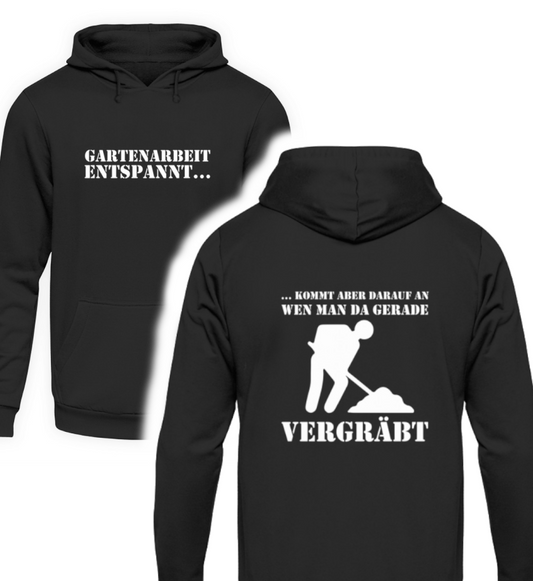 Gartenarbeit entspannt - Unisex Hoodie - PflanzenFan