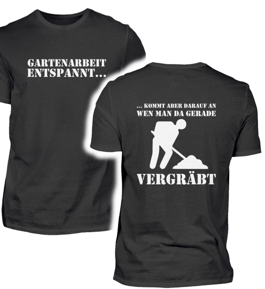 Gartenarbeit entspannt (Front- & Rückendruck) - Unisex Shirt