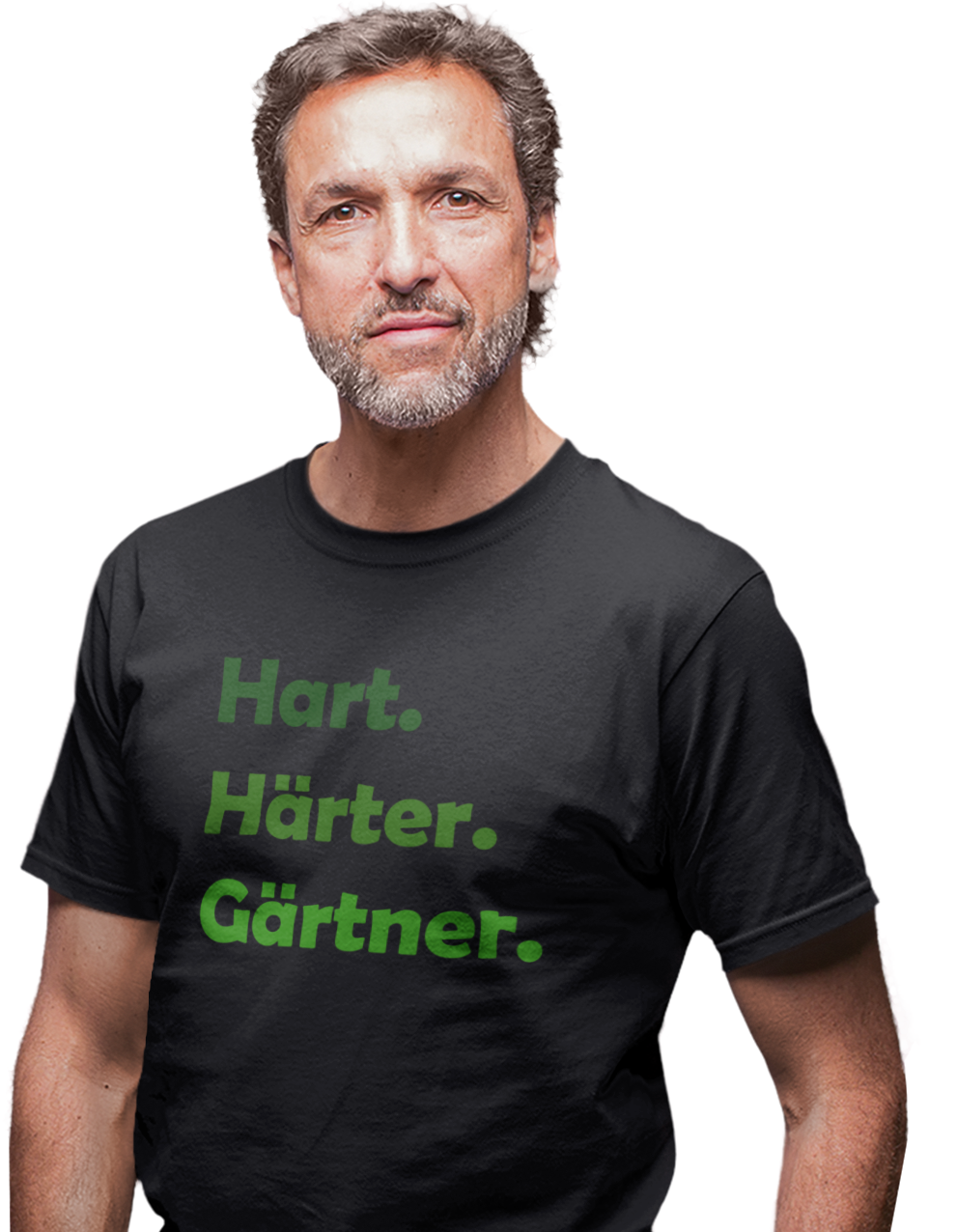 Hart. Härter. Gärtner. - Unisex Shirt