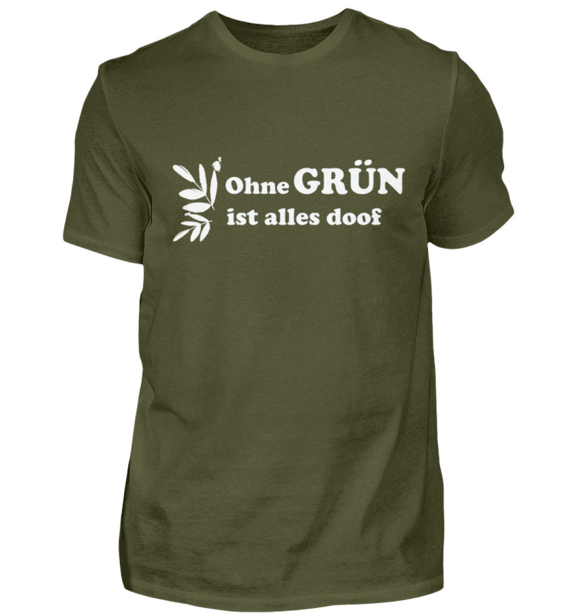 Ohne GRÜN ist alles doof - Unisex Shirt - PflanzenFan