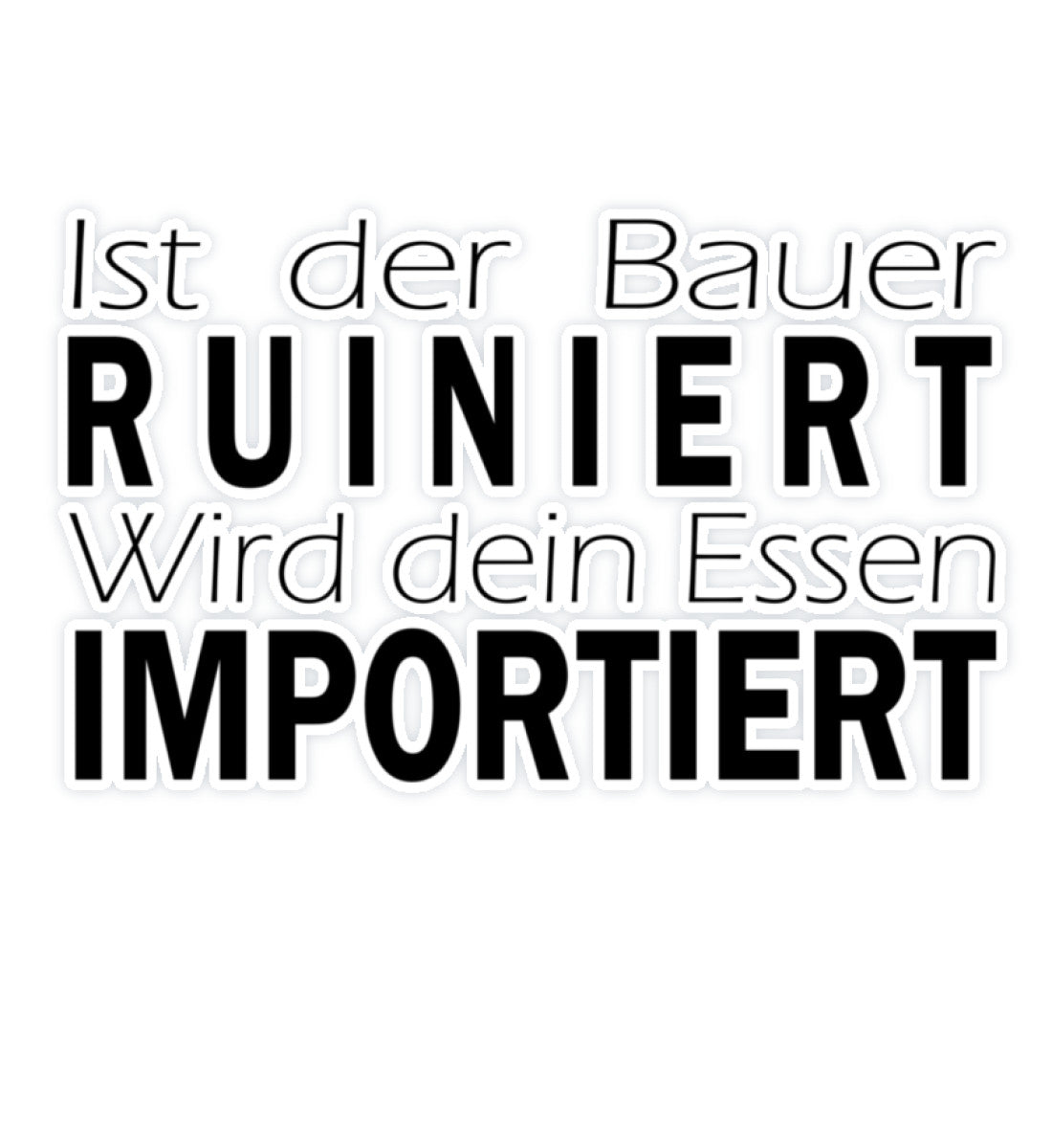 Is the Farmer Ruined - Vinyl Sticker