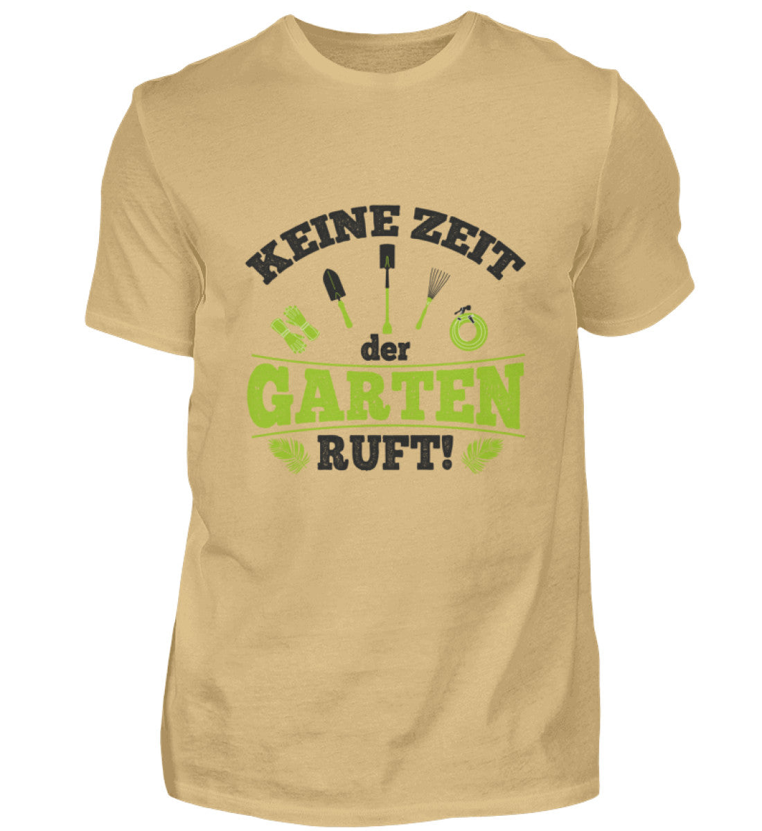 Keine Zeit der Garten Ruft! - Unisex Shirt - Herren Shirt - PflanzenFan