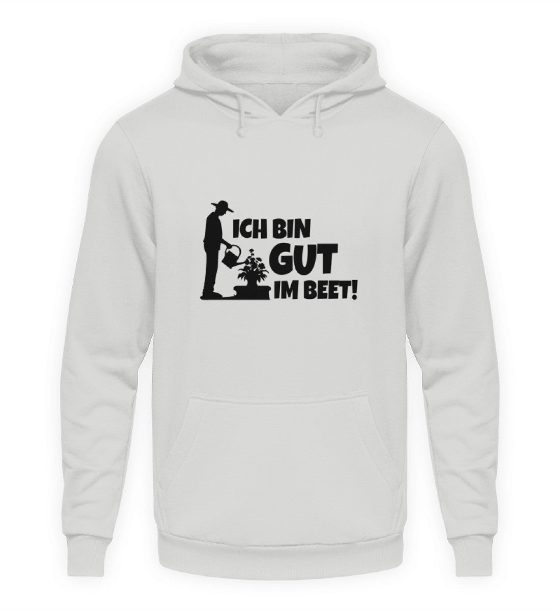 Ich bin gut im Beet - Unisex Hoodie - PflanzenFan
