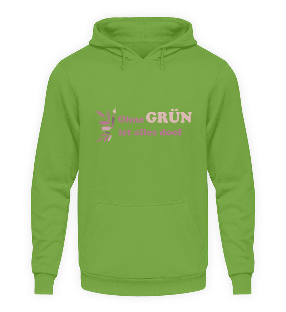 Ohne GRÜN ist alles doof - Unisex Hoodie - PflanzenFan