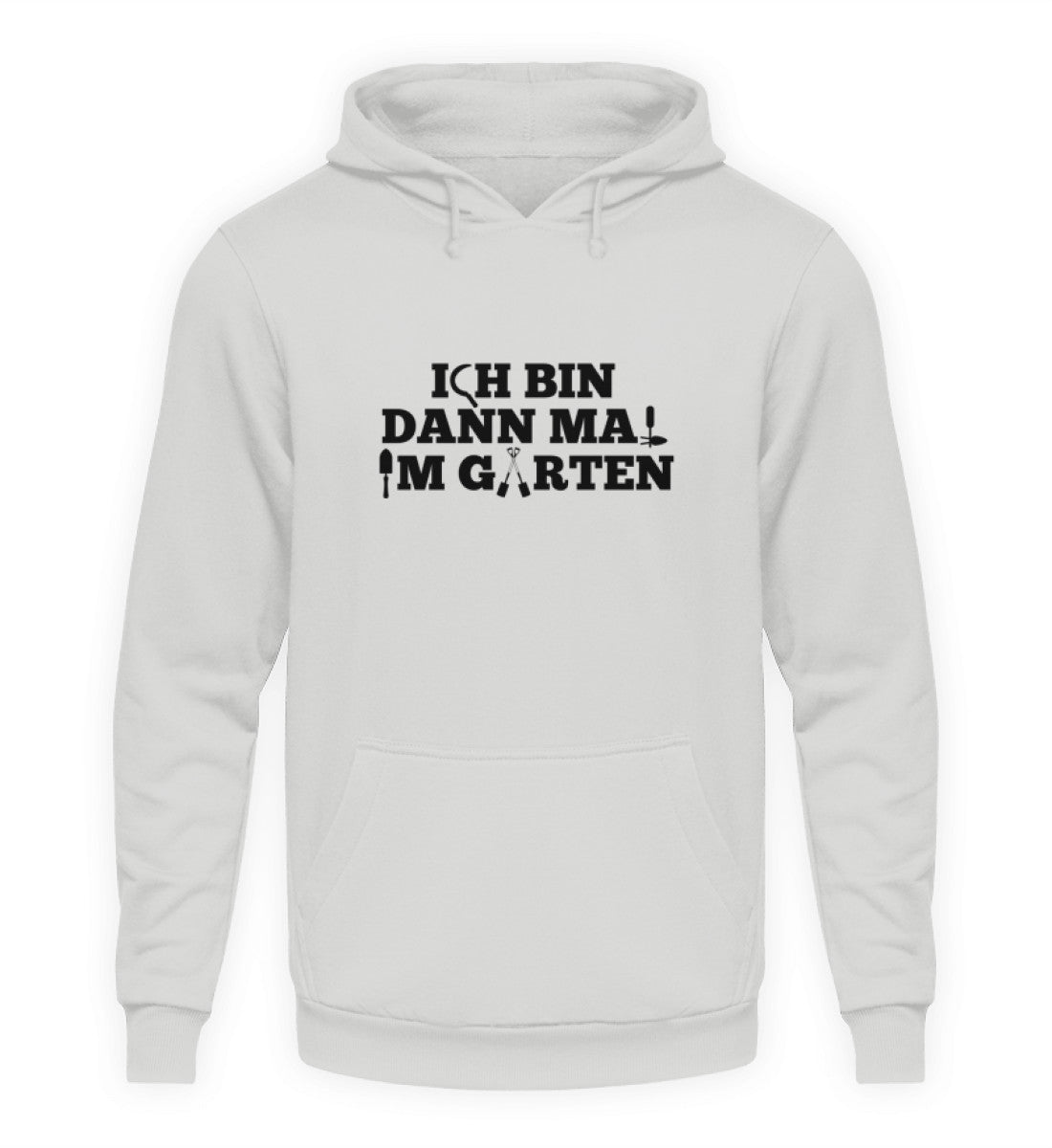 Ich bin dann mal im Garten - Unisex Hoodie