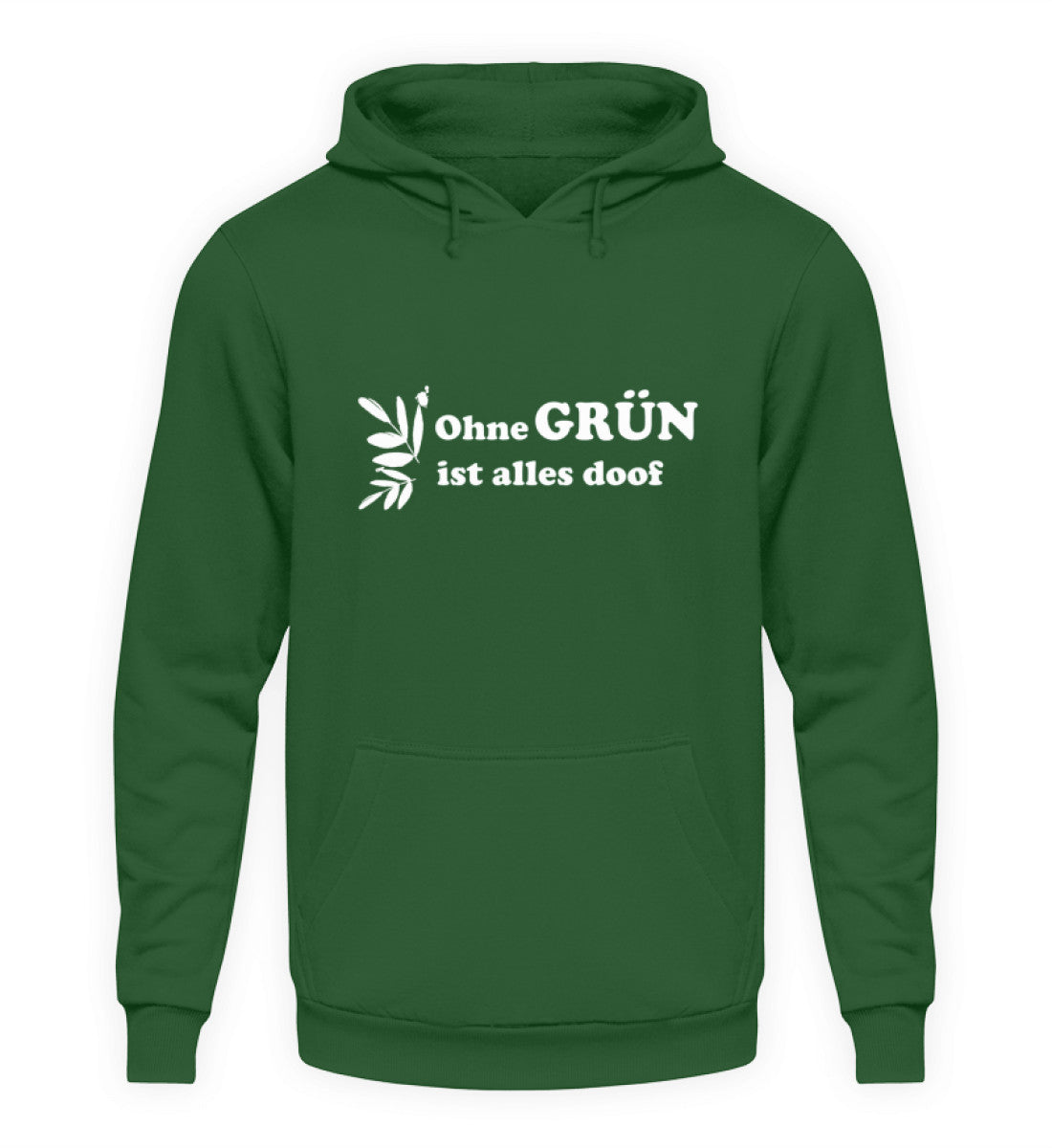 Ohne GRÜN ist alles doof - Unisex Hoodie - PflanzenFan