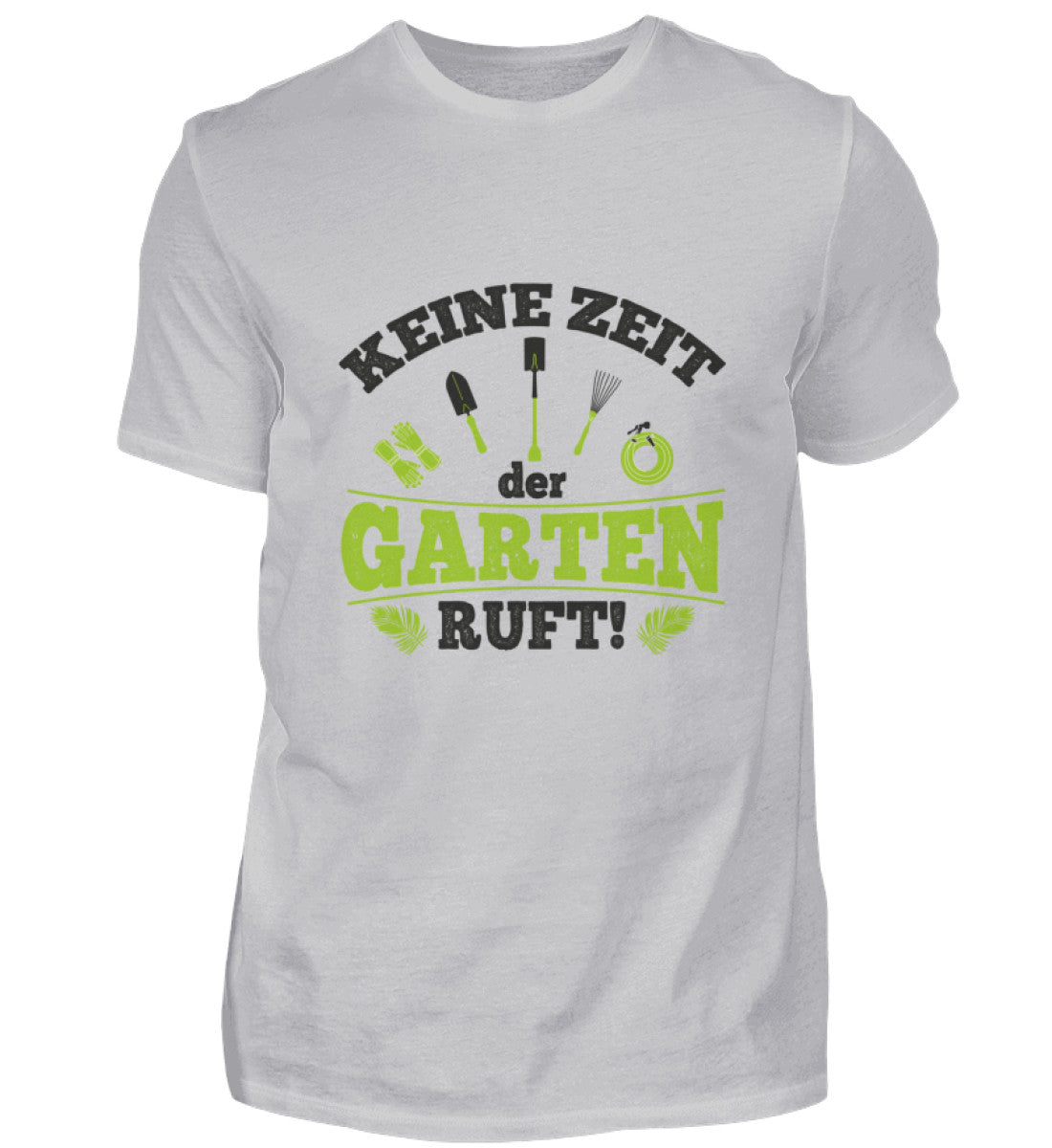 Keine Zeit der Garten Ruft! - Unisex Shirt - Herren Shirt - PflanzenFan