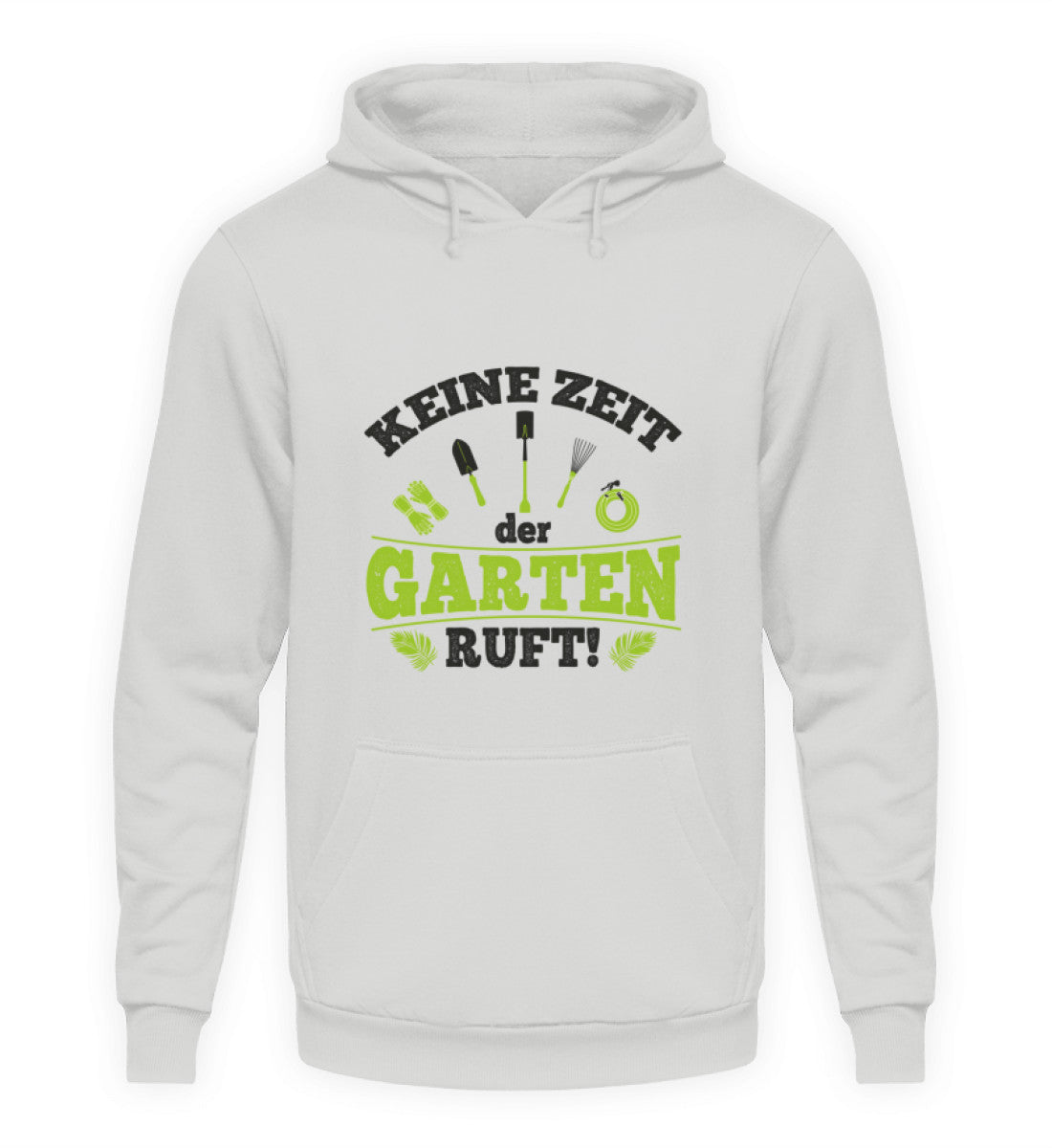 Keine Zeit der Garten ruft! - Unisex Hoodie - PflanzenFan