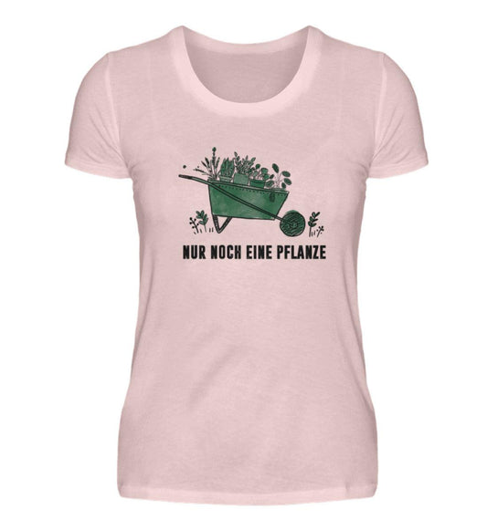 Nur noch eine Pflanze - Damen Premium Shirt - PflanzenFan